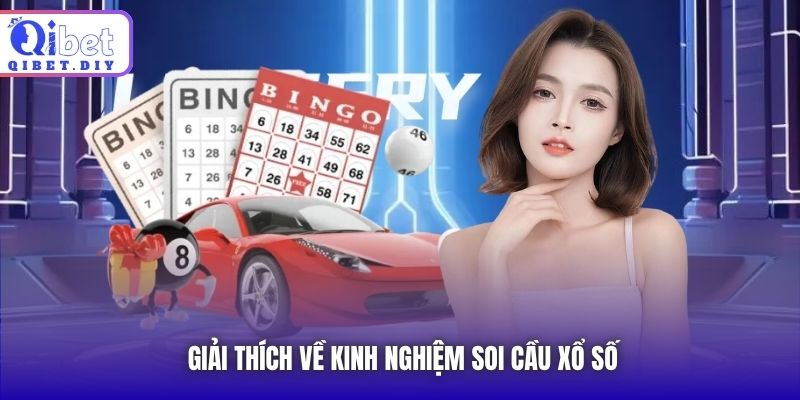 Giải thích về kinh nghiệm soi cầu xổ số