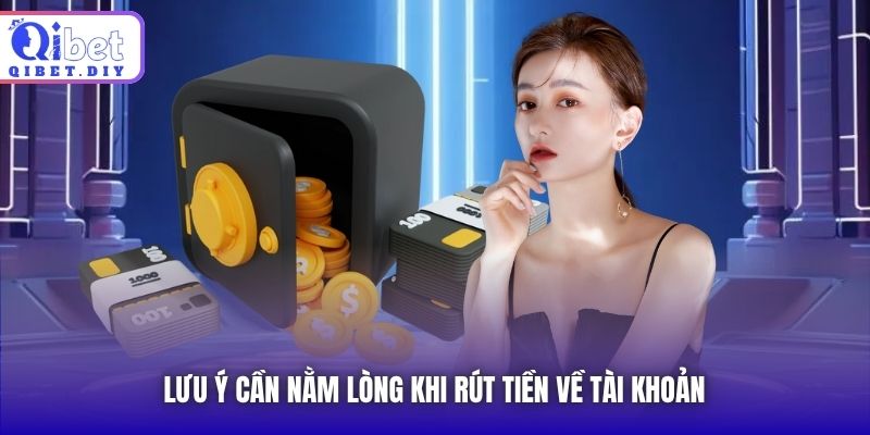 Lưu ý cần nằm lòng khi rút tiền về tài khoản