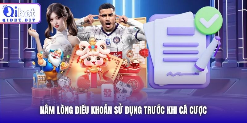 Nằm lòng Điều khoản Sử dụng trước khi cá cược