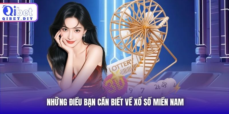 Những điều bạn cần biết về Xổ số miền Nam