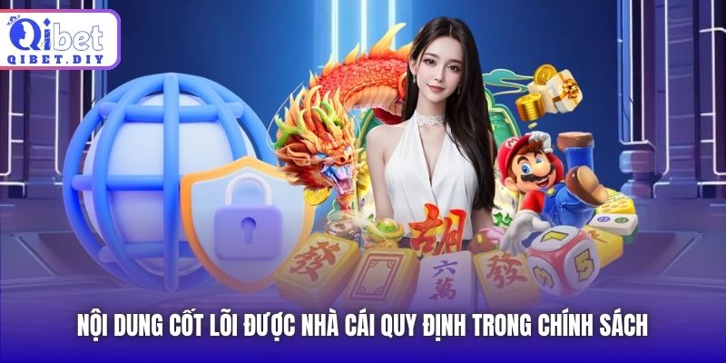 Nội dung cốt lõi được nhà cái quy định trong Chính sách