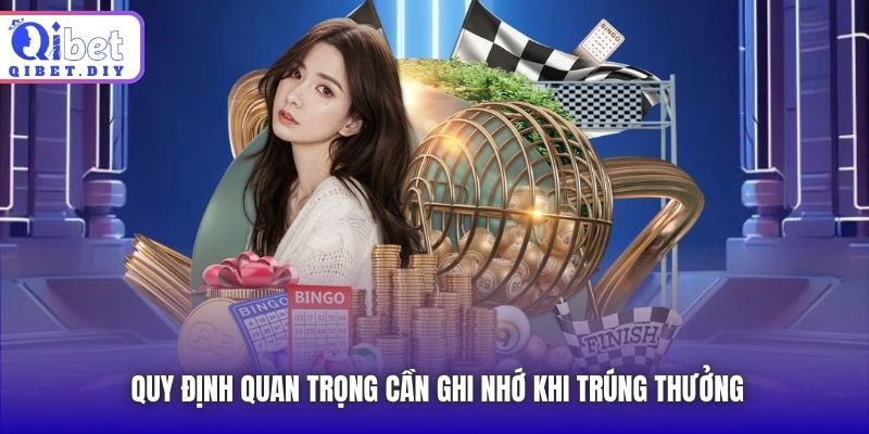 Quy định quan trọng cần ghi nhớ khi trúng thưởng