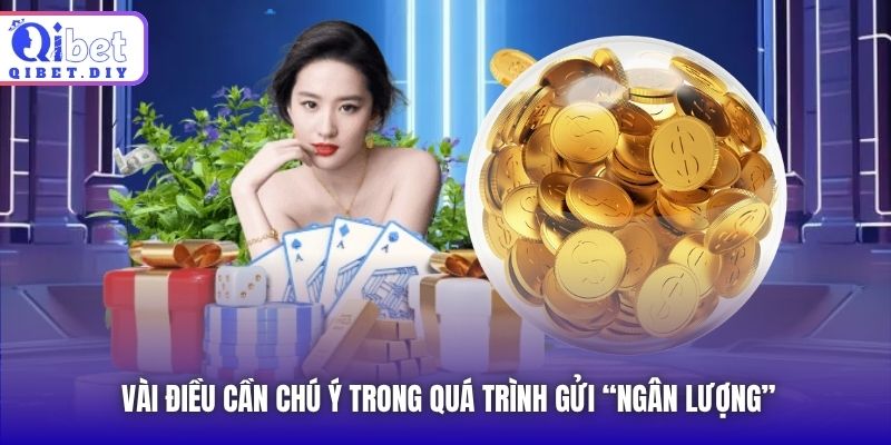 Vài điều cần chú ý trong quá trình gửi “ngân lượng”